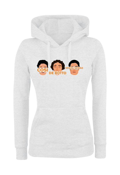 Felpa con cappuccio UOMO, DONNA & BAMBIN - COSI DE BOTTO SENZA SENSO - Super vestibilità Top qualità