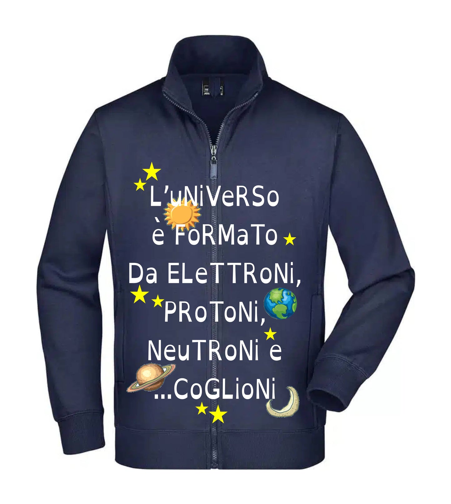 Felpa Unisex Full Zip - L'UNIVERSO È FORMATO DA PROTONI... - Super vestibilità Top qualità