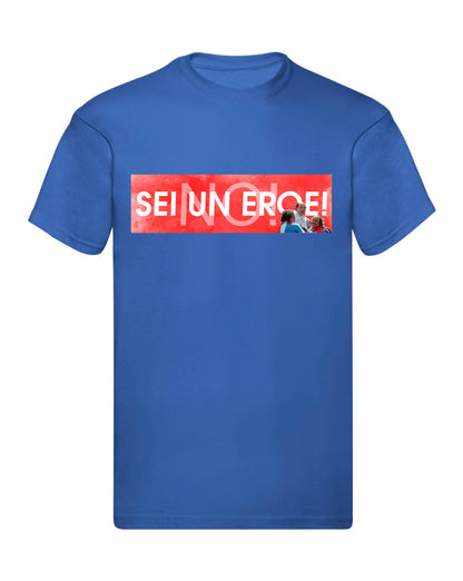T-Shirt Uomo Donna & Bambino - NO! SEI UN EROE - Maglietta Maglia Tshirt Super vestibilità Top qualità