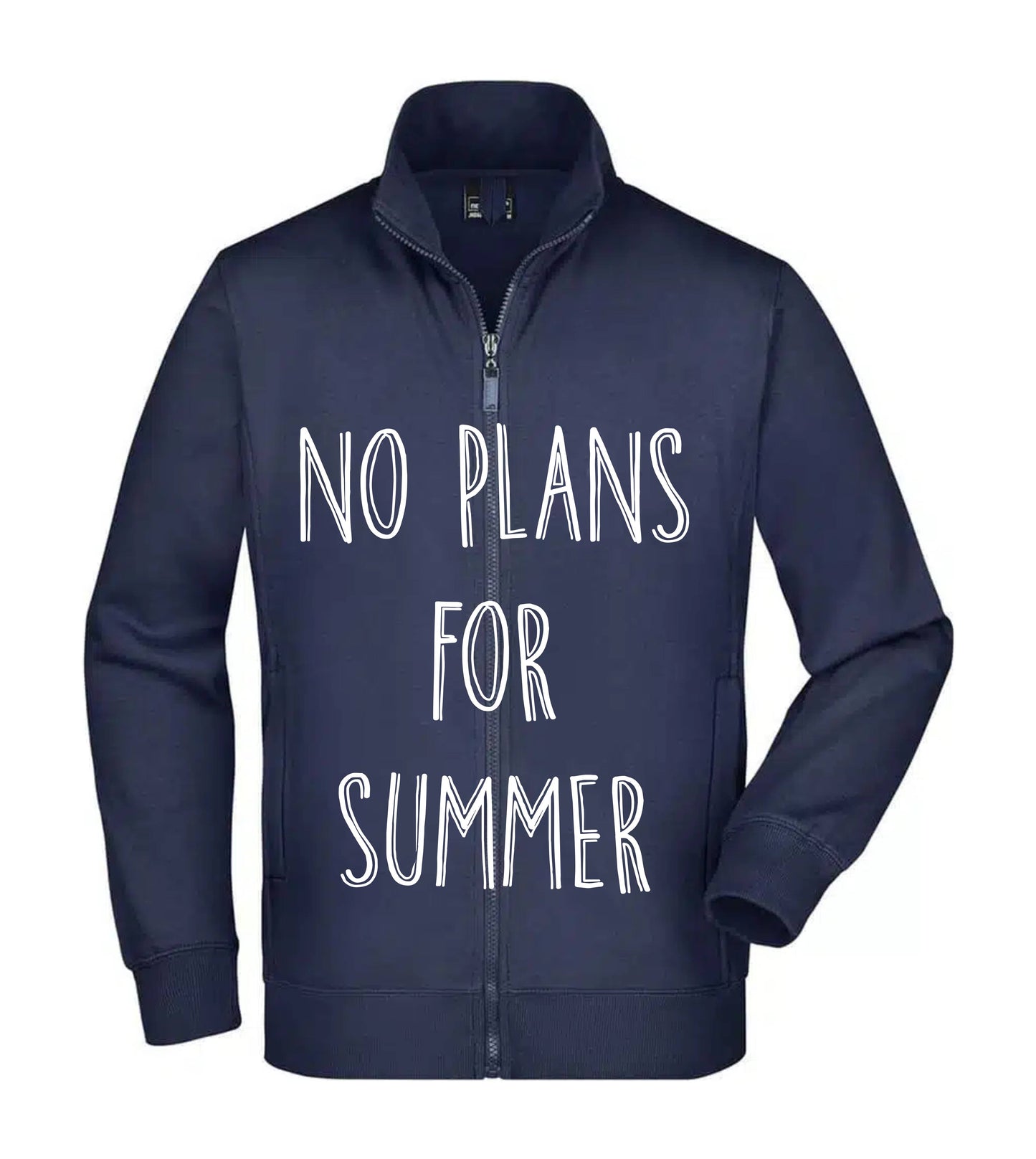 Felpa Unisex Full Zip - NO PLANS FOR SUMMER - Super vestibilità Top qualità