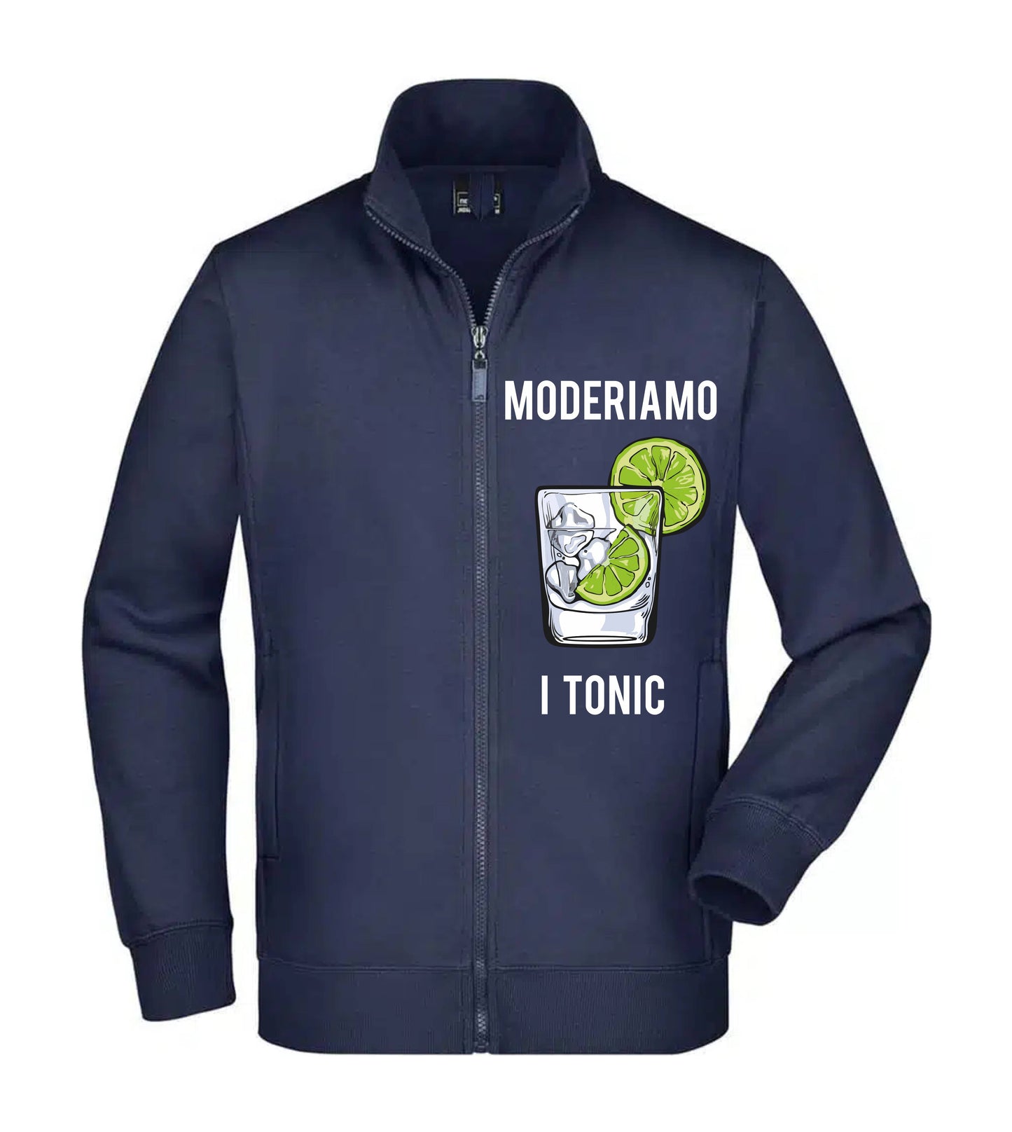 Felpa Unisex Full Zip - MODERIAMO I TONIC - Super vestibilità Top qualità