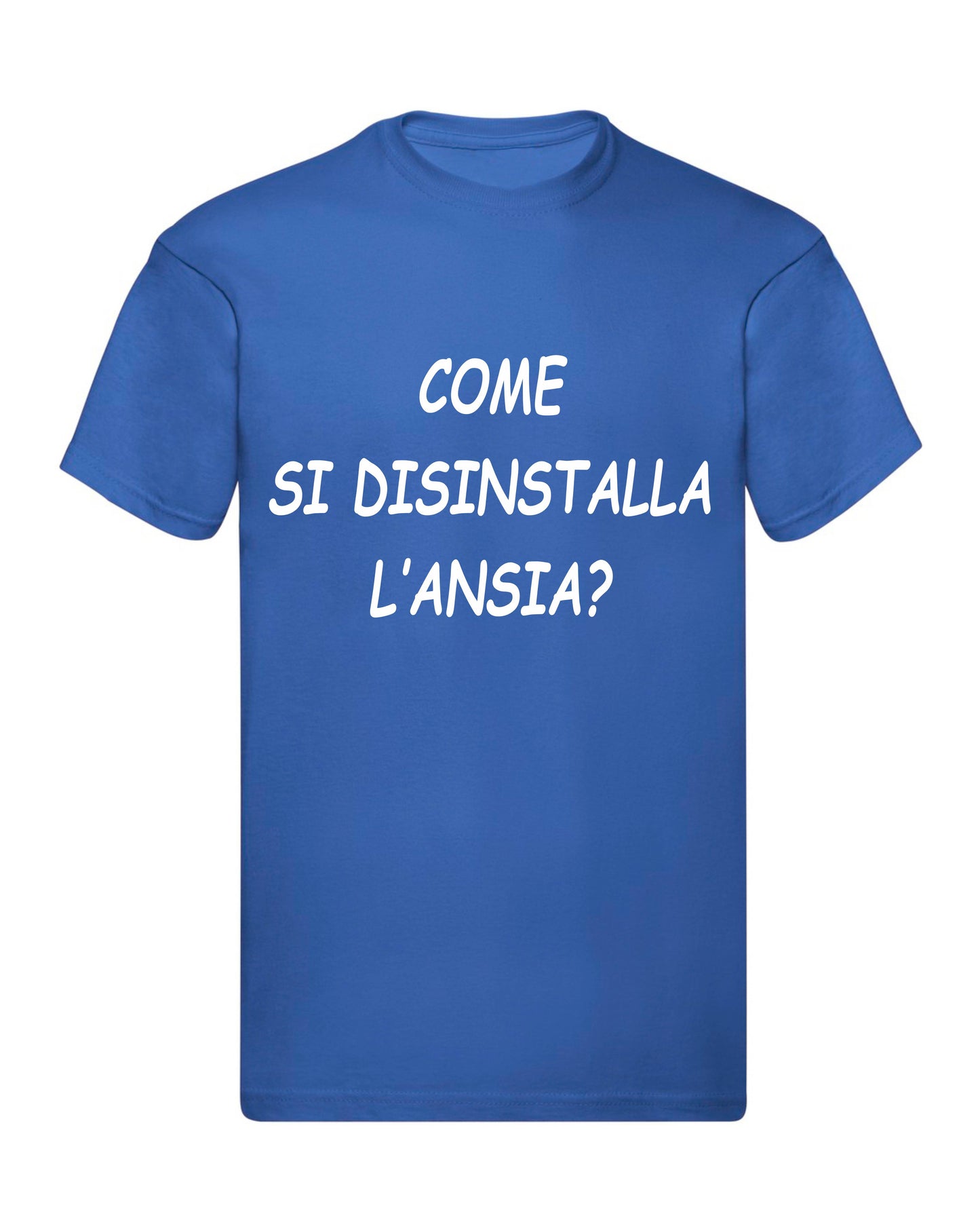 T-Shirt Uomo, Donna & Bambino - COME SI DISINSTALLA L'ANSIA - Maglietta Maglia Tshirt Super vestibilità Top qualità