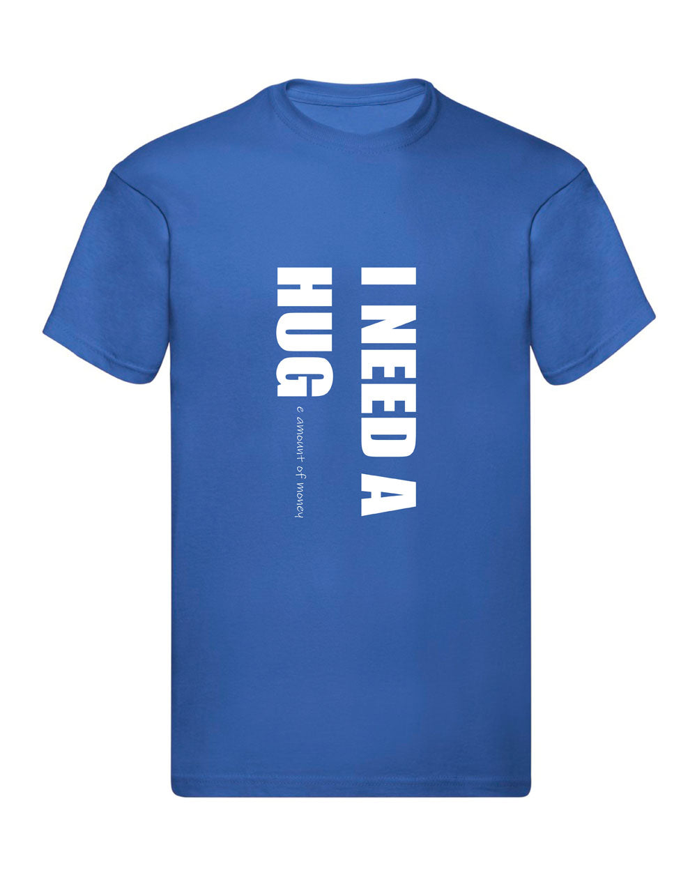 T-Shirt Uomo, Donna & Bambino - I NEED HUG - Maglietta Maglia Tshirt Super vestibilità Top qualità