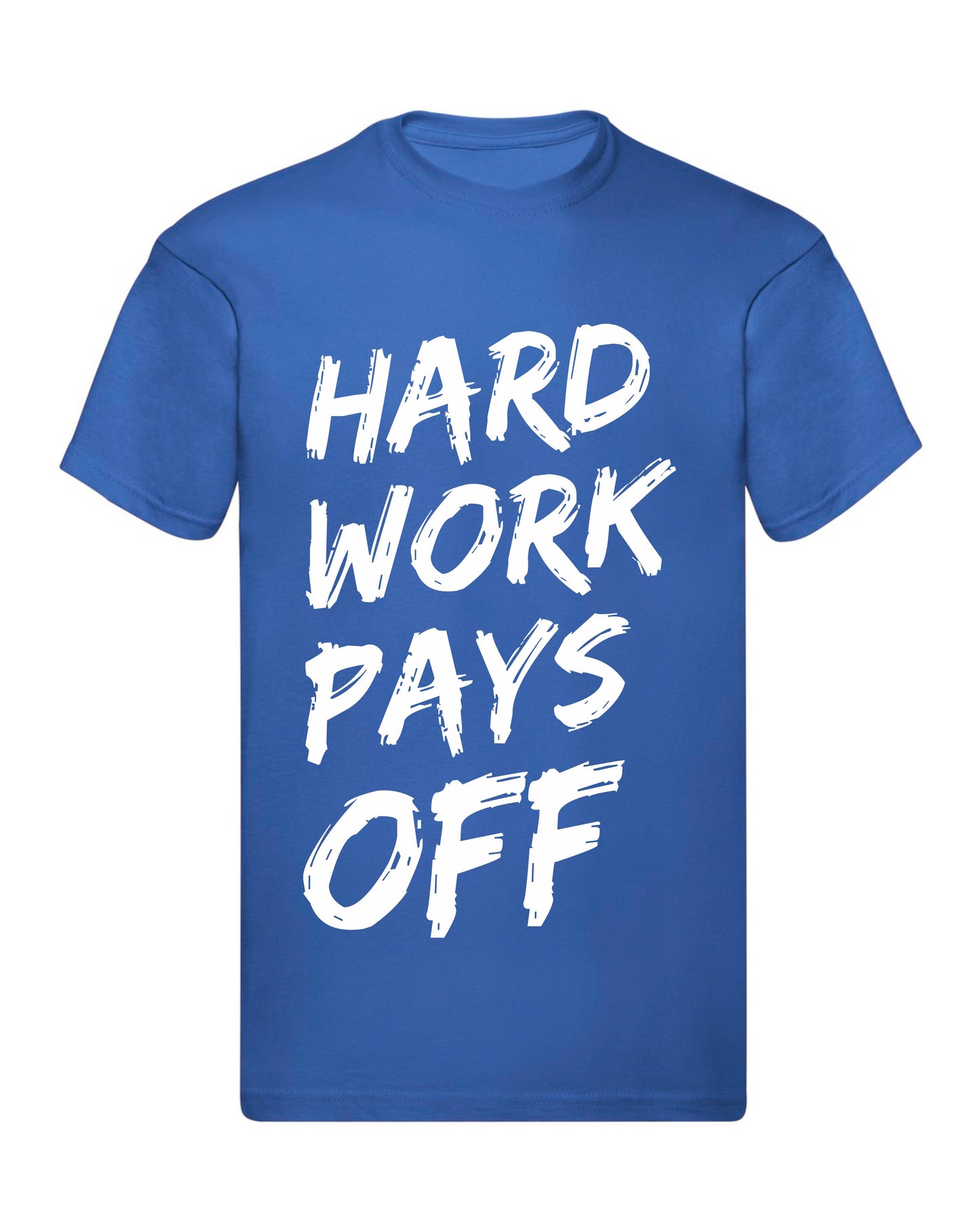 T-Shirt Uomo, Donna & Bambino - HARD WORK PAYS OFF  - Maglietta Maglia Tshirt Super vestibilità Top qualità