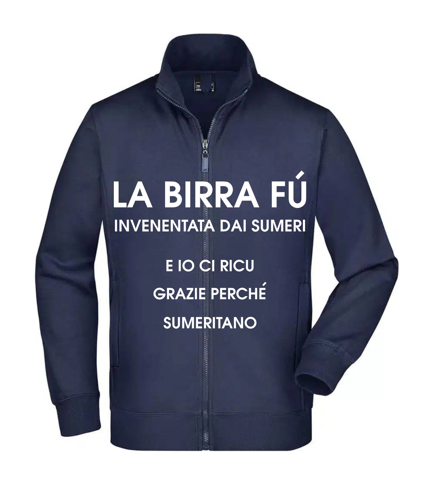 Felpa Unisex Full Zip - LA BIRRA - Super vestibilità Top qualità