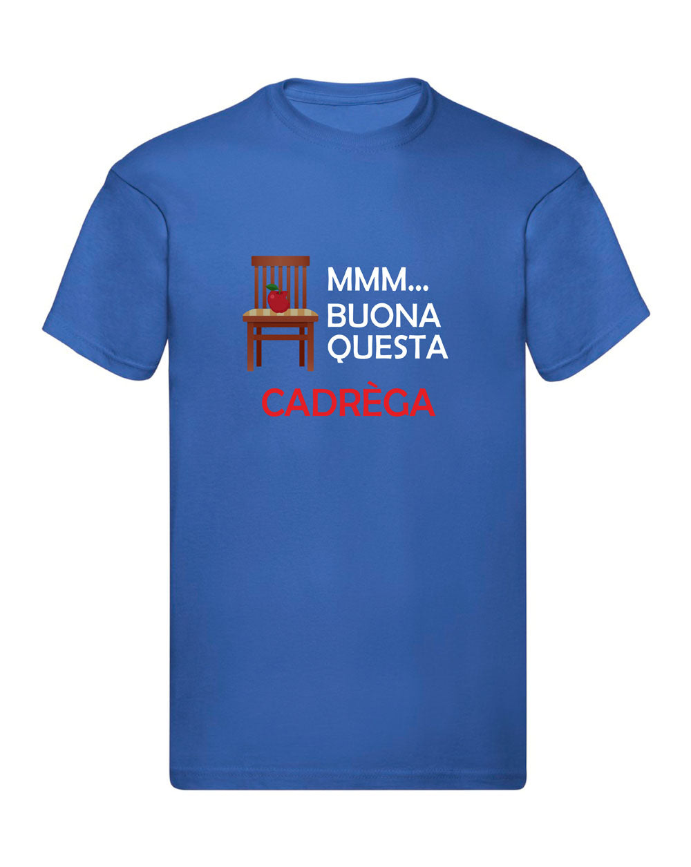 T-Shirt Uomo, Donna & Bambino - BUONA QUESTA CADREGA - Maglietta Maglia Tshirt Super vestibilità Top qualità