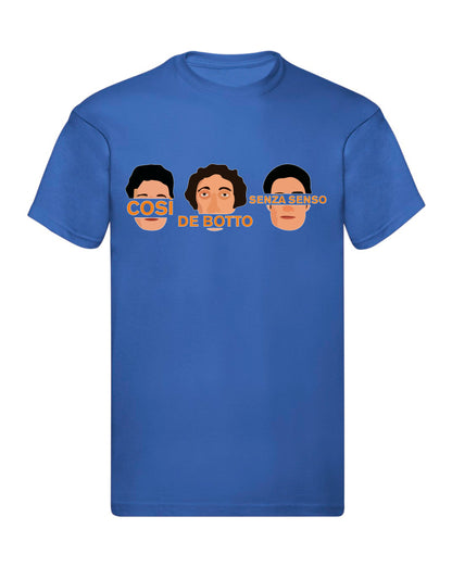 T-Shirt Uomo, Donna & Bambino - COSI DE BOTTO SENZA SENSO - Maglietta Maglia Tshirt Super vestibilità Top qualità