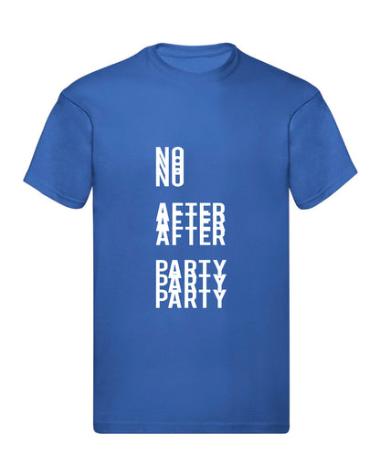 T-Shirt Uomo Donna & Bambino - NO AFTER PARTY - Maglietta Maglia Tshirt Super vestibilità Top qualità