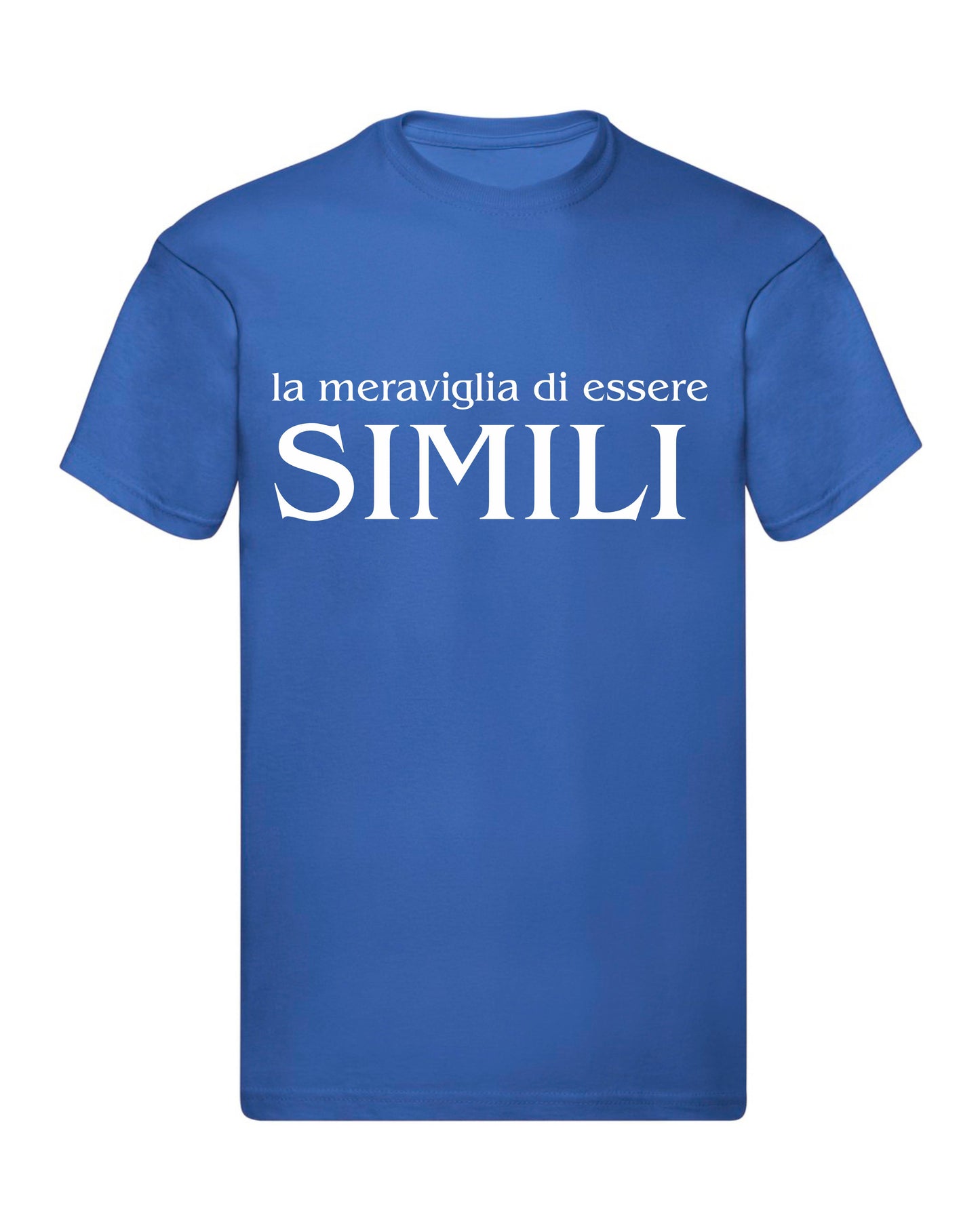 T-Shirt Uomo Donna & Bambino - LA MERAVIGLIA DI ESSERE SIMILI - Maglietta Maglia Tshirt Super vestibilità Top qualità