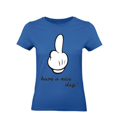 T-Shirt Uomo, Donna & Bambino - HAVE A NICE DAY  - Maglietta Maglia Tshirt Super vestibilità Top qualità