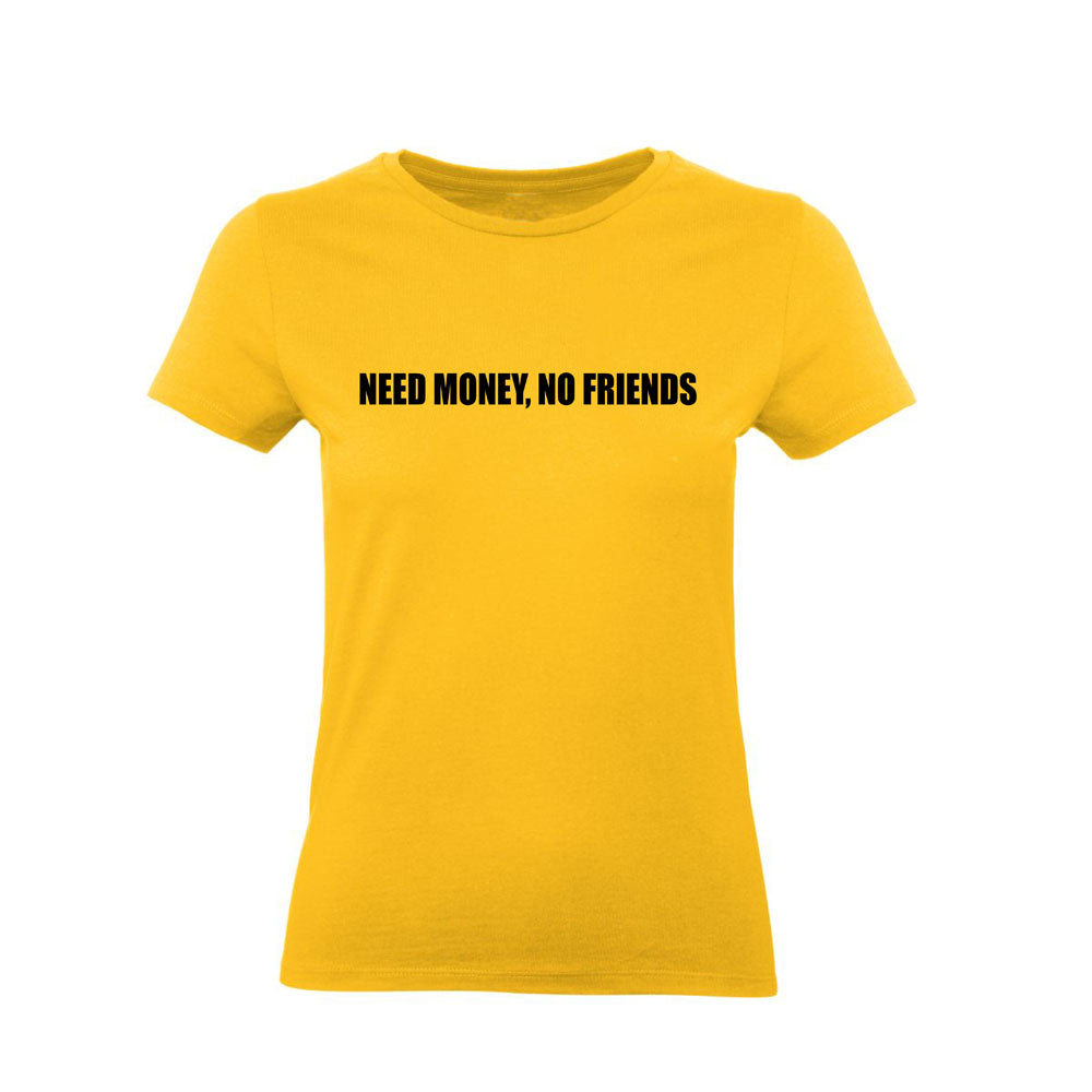T-Shirt Uomo Donna & Bambino - NEED MONEY, NO FRIENDS  - Maglietta Maglia Tshirt Super vestibilità Top qualità