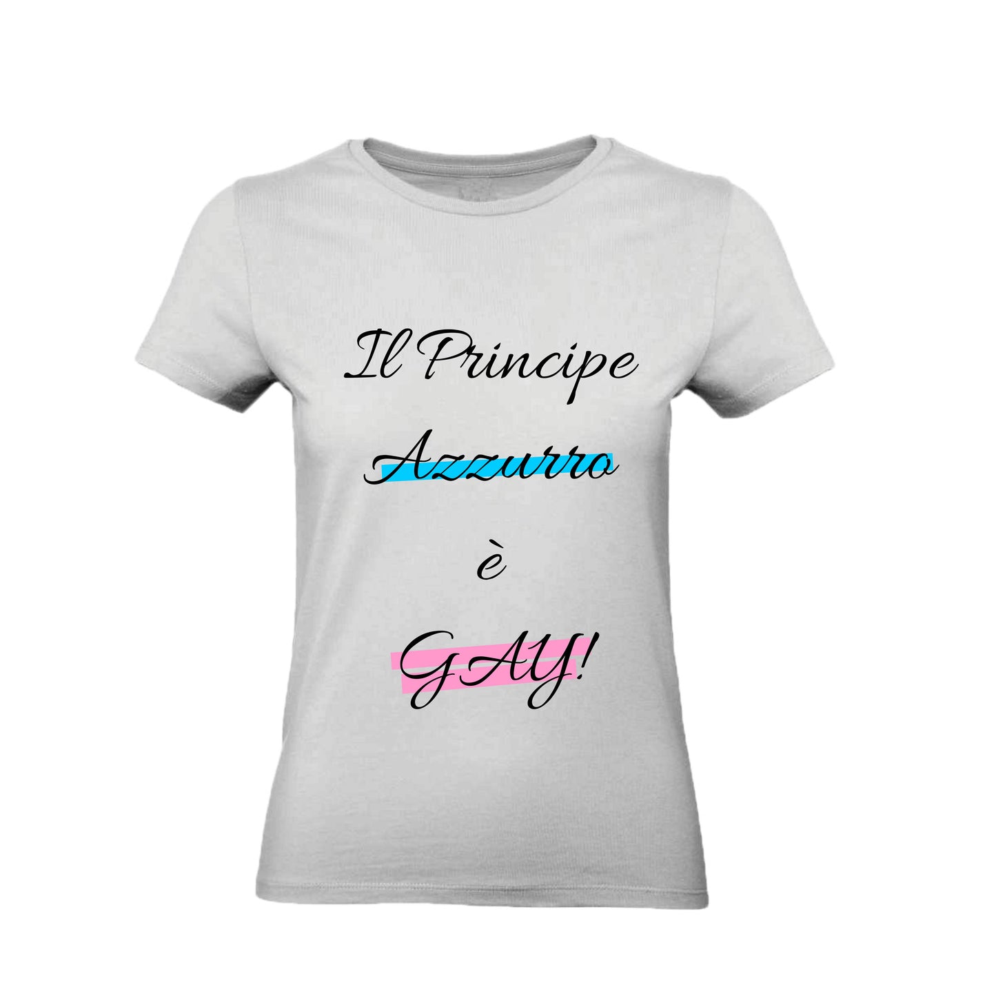 T-Shirt Donna & Bambino - IL PRINCIPE AZZURRO È GAY - Maglietta Maglia Tshirt Super vestibilità Top qualità