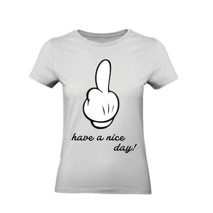 T-Shirt Uomo, Donna & Bambino - HAVE A NICE DAY  - Maglietta Maglia Tshirt Super vestibilità Top qualità