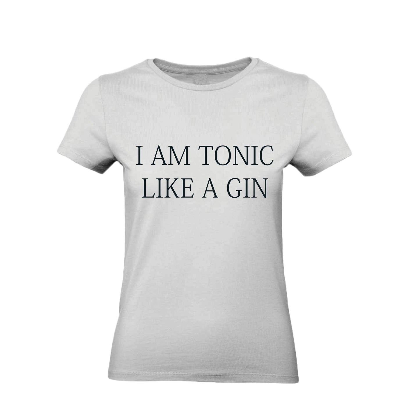 T-Shirt Uomo, Donna & Bambino - I AM A TONIC LIKE A GIN - Maglietta Maglia Tshirt Super vestibilità Top qualità
