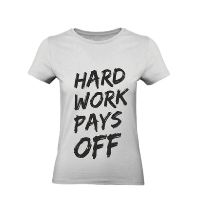 T-Shirt Uomo, Donna & Bambino - HARD WORK PAYS OFF  - Maglietta Maglia Tshirt Super vestibilità Top qualità