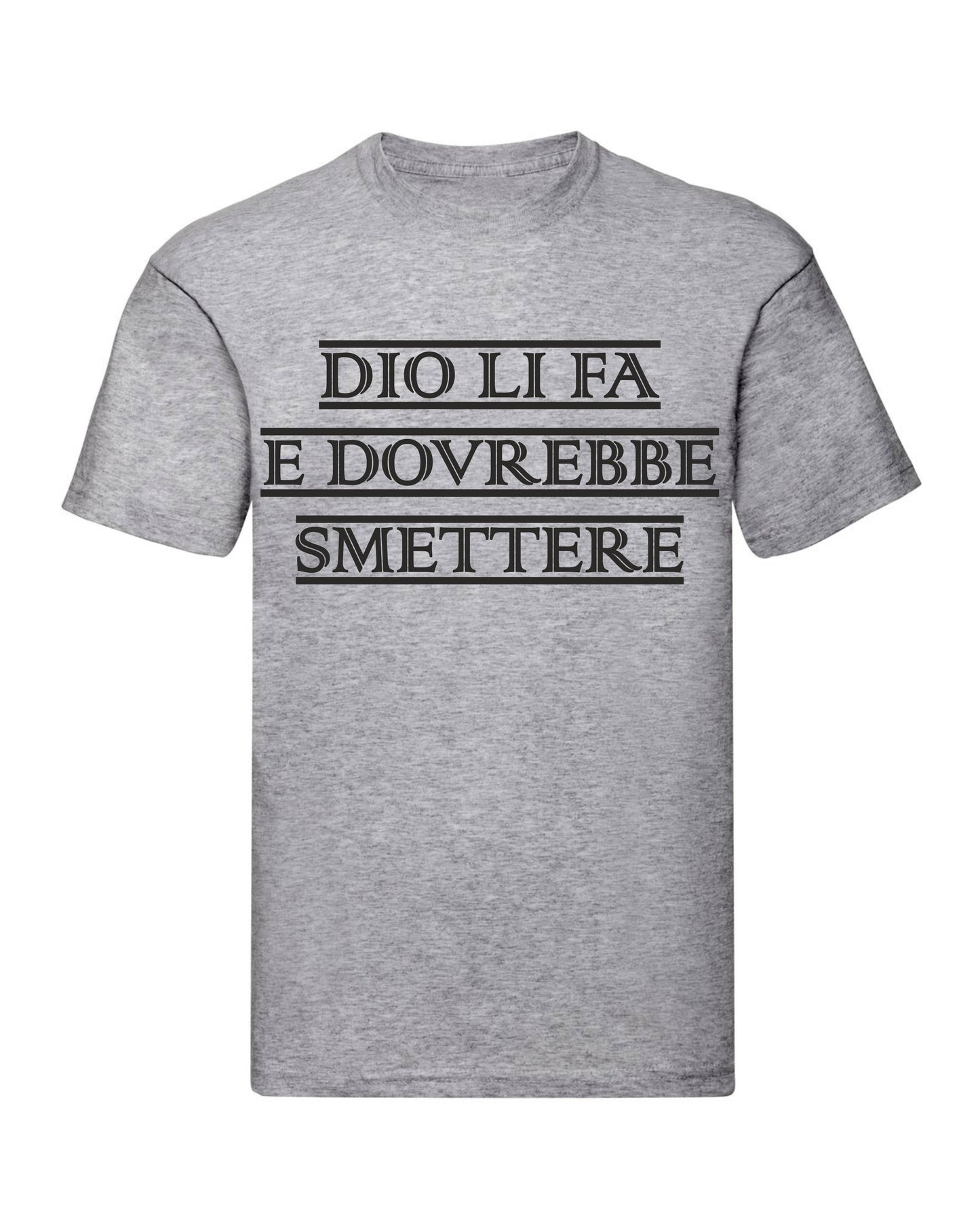 T-Shirt Uomo, Donna & Bambino - DIO LI FA E DOVREBBE SMETTERE - Maglietta Maglia Tshirt Super vestibilità Top qualità