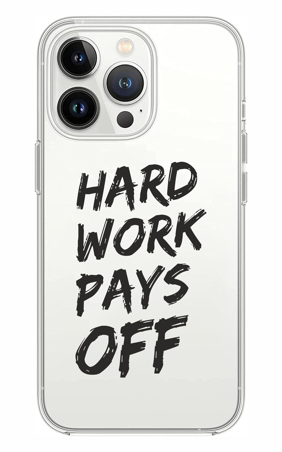Cover Compatibile Con Tutti i Modelli iPhone - HARD WORK PAYS OFF  - Trasparente UltraSottili AntiGraffio Antiurto Case Custodia Marca