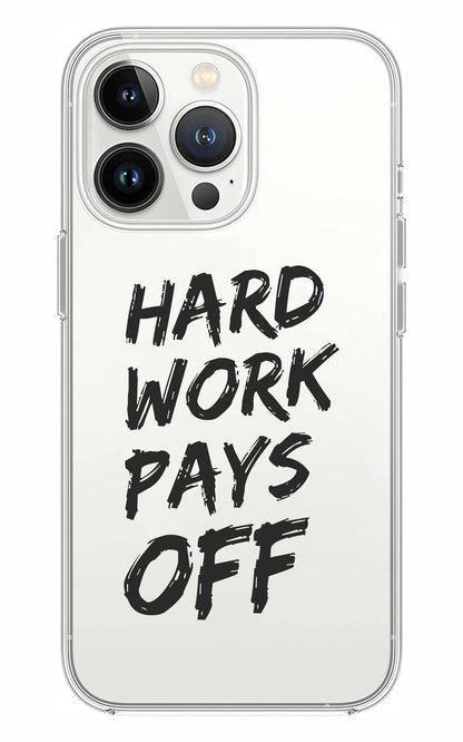 Cover Compatibile Con Tutti i Modelli iPhone - HARD WORK PAYS OFF  - Trasparente UltraSottili AntiGraffio Antiurto Case Custodia Marca