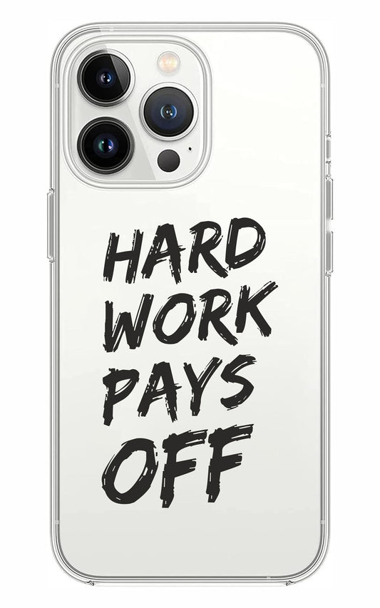 Cover Compatibile Con Tutti i Modelli iPhone - HARD WORK PAYS OFF  - Trasparente UltraSottili AntiGraffio Antiurto Case Custodia Marca