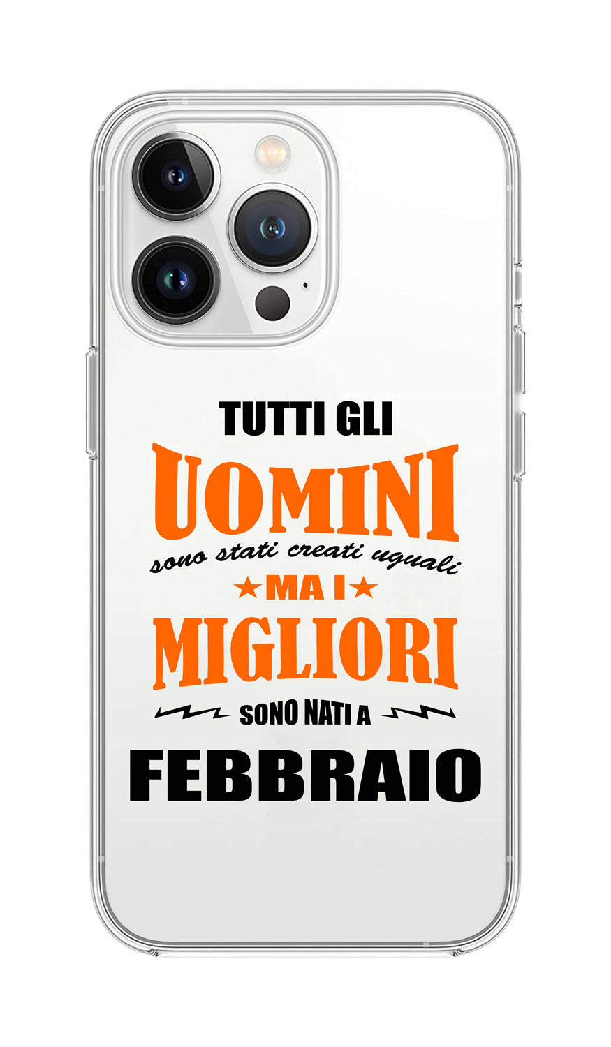 Cover Compatibile Con Tutti i Modelli iPhone - I MIGLIORI SONO NATI A FABBRAIO - Trasparente UltraSottili AntiGraffio Antiurto Case Custodia Marca