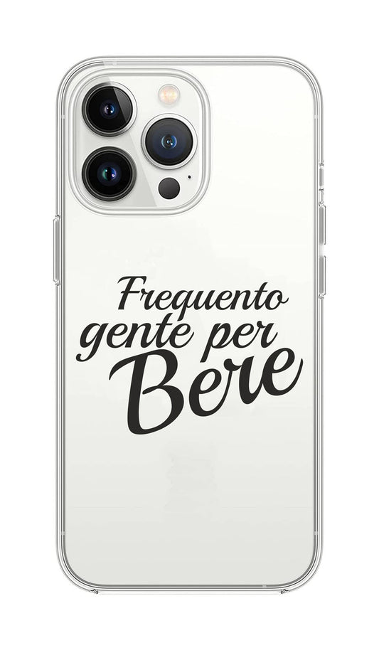 Cover Compatibile Con Tutti i Modelli iPhone - FREQUENTO GENTE PER BERE - Trasparente UltraSottili AntiGraffio Antiurto Case Custodia Marca
