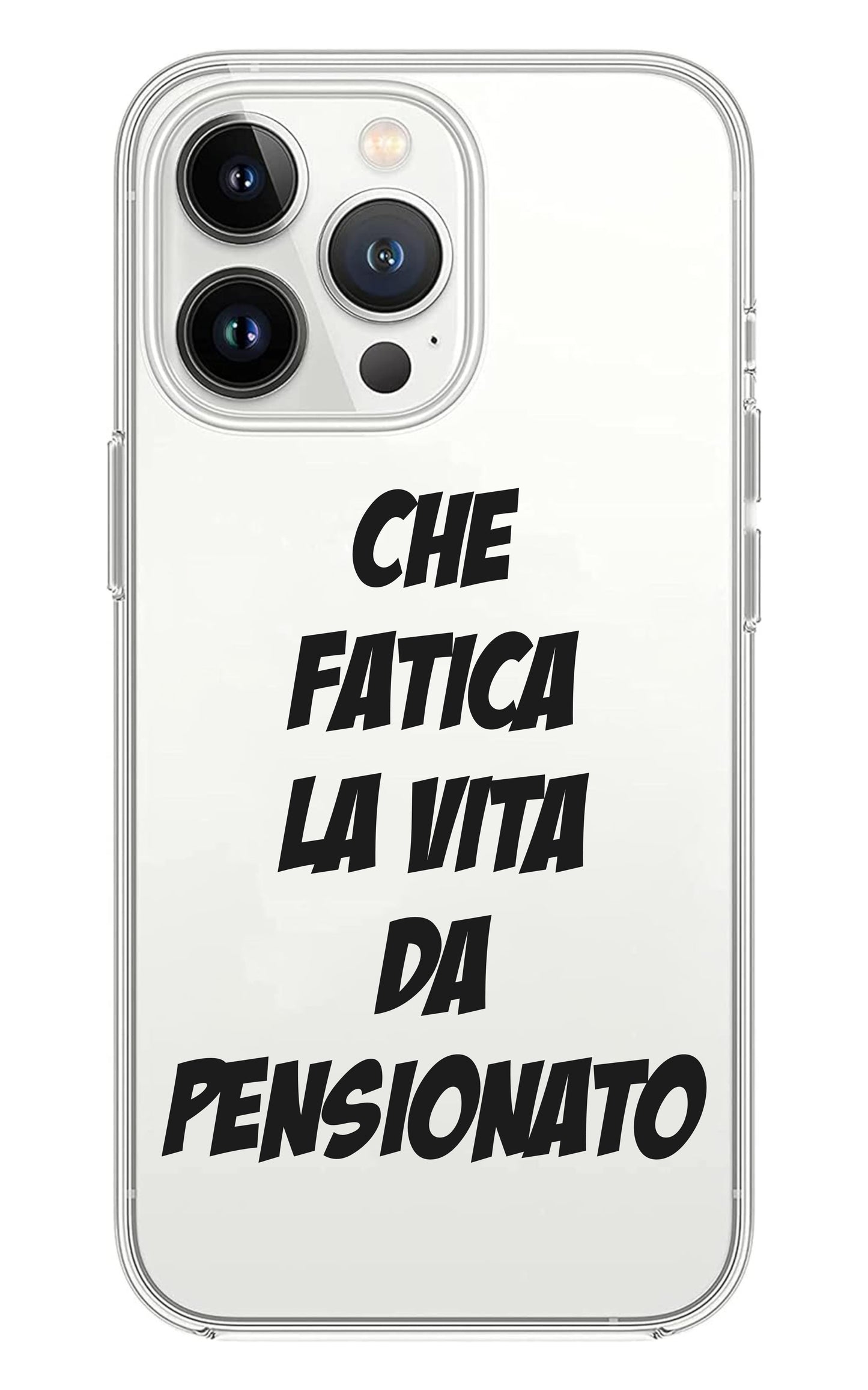 Cover Compatibile Con Tutti i Modelli iPhone - CHE FATICA LA VITA DA PENSIONATO - Trasparente UltraSottili AntiGraffio Antiurto Case Custodia Marca