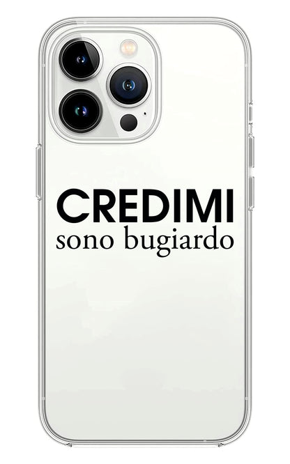 Cover Compatibile Con Tutti i Modelli iPhone - CREDIMI SONO BUGIARDO - Trasparente UltraSottili AntiGraffio Antiurto Case Custodia Marca