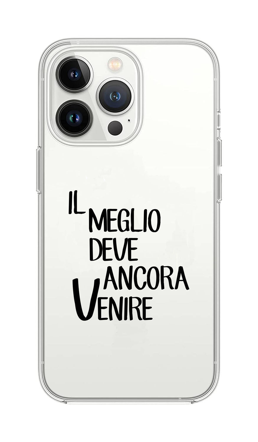 Cover Compatibile Con Tutti i Modelli iPhone - IL MEGLIO DEVE ANCORA VENIRE - Trasparente UltraSottili AntiGraffio Antiurto Case Custodia Marca