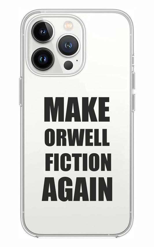Cover Compatibile Con Tutti i Modelli iPhone - MAKE ORWELL FICTION AGAIN - Trasparente UltraSottili AntiGraffio Antiurto Case Custodia Marca