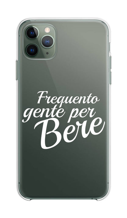 Cover Compatibile Con Tutti i Modelli iPhone - FREQUENTO GENTE PER BERE - Trasparente UltraSottili AntiGraffio Antiurto Case Custodia Marca