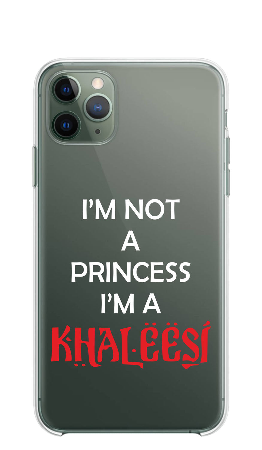 Cover Compatibile Con Tutti i Modelli iPhone - I'M NOT A PRINCESS I'M A KHALEESI - Trasparente UltraSottili AntiGraffio Antiurto Case Custodia Marca