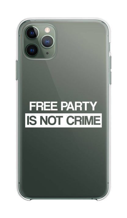 Cover Compatibile Con Tutti i Modelli iPhone - FREE PARTY IS NOT A CRIME - Trasparente UltraSottili AntiGraffio Antiurto Case Custodia Marca