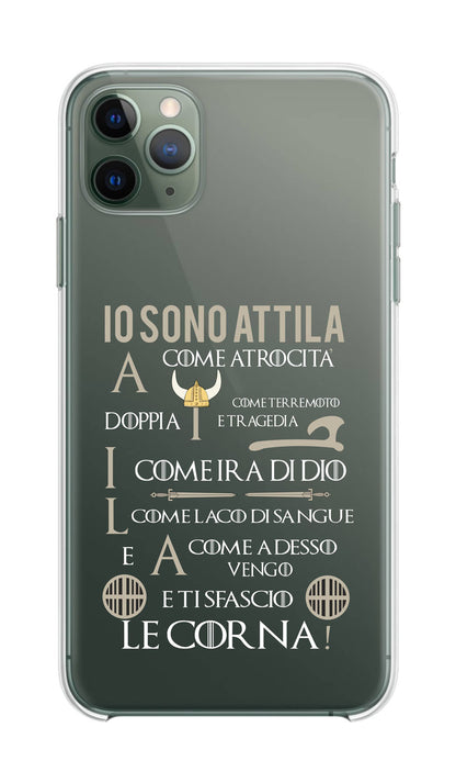 Cover Compatibile Con Tutti i Modelli iPhone - IO SONO ATTILA - Trasparente UltraSottili AntiGraffio Antiurto Case Custodia Marca