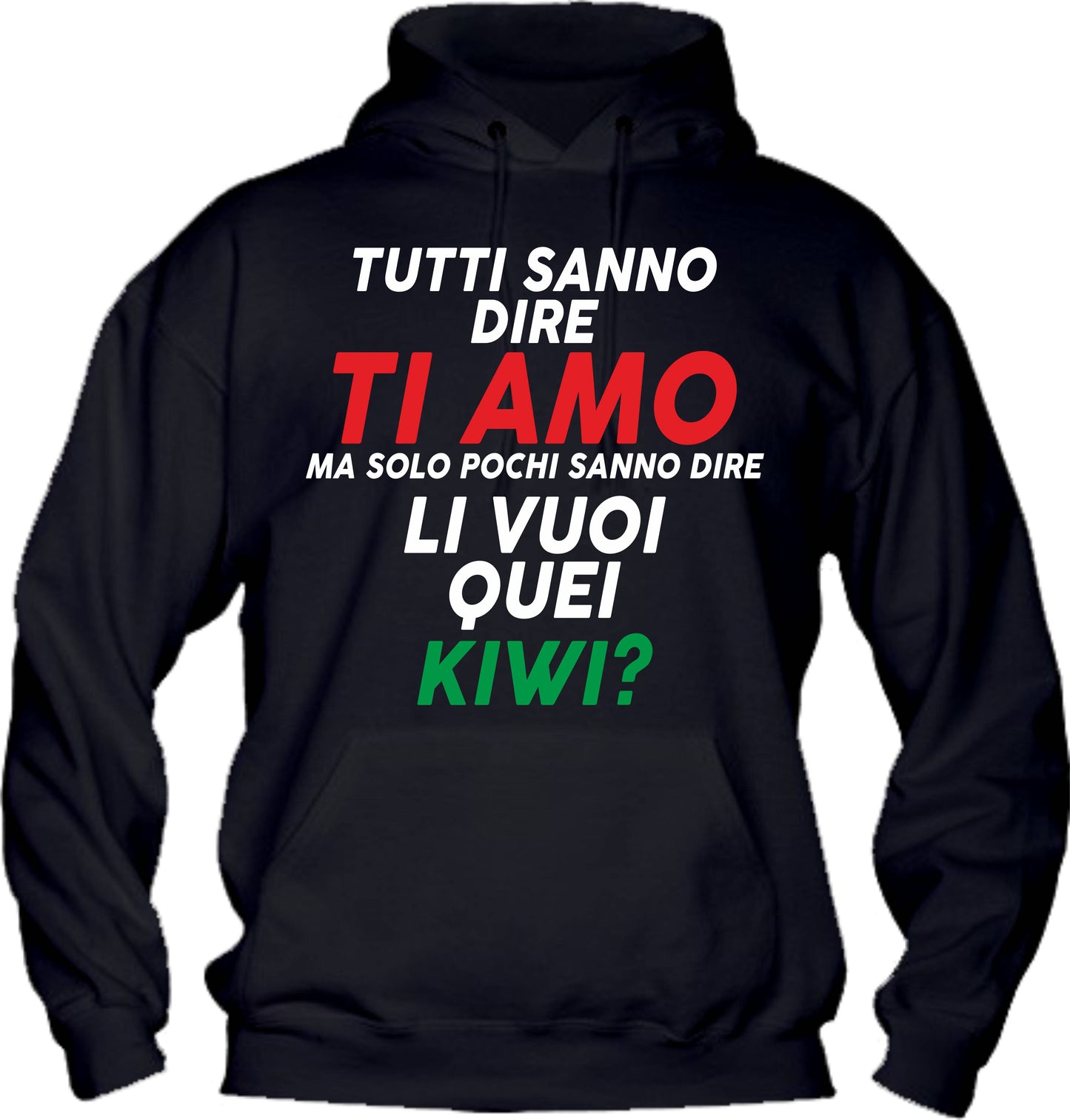 Felpa con cappuccio UOMO, DONNA & BAMBIN - LI VUOI QUEI KIWI - Super vestibilità Top qualità