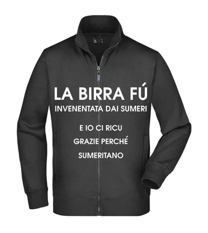 Felpa Unisex Full Zip - LA BIRRA - Super vestibilità Top qualità