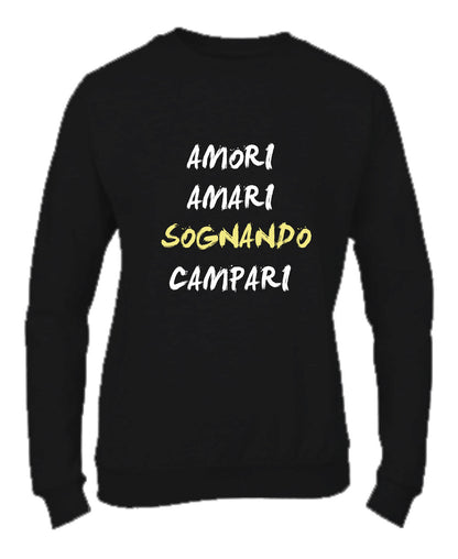 Felpa Girocollo UOMO, DONNA & BAMBIN - AMORI AMARI SOGNANDO CAMPARI - Super vestibilità Top qualità - Social Crazy