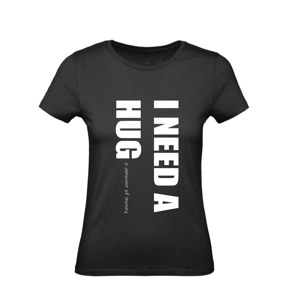 T-Shirt Uomo, Donna & Bambino - I NEED HUG - Maglietta Maglia Tshirt Super vestibilità Top qualità
