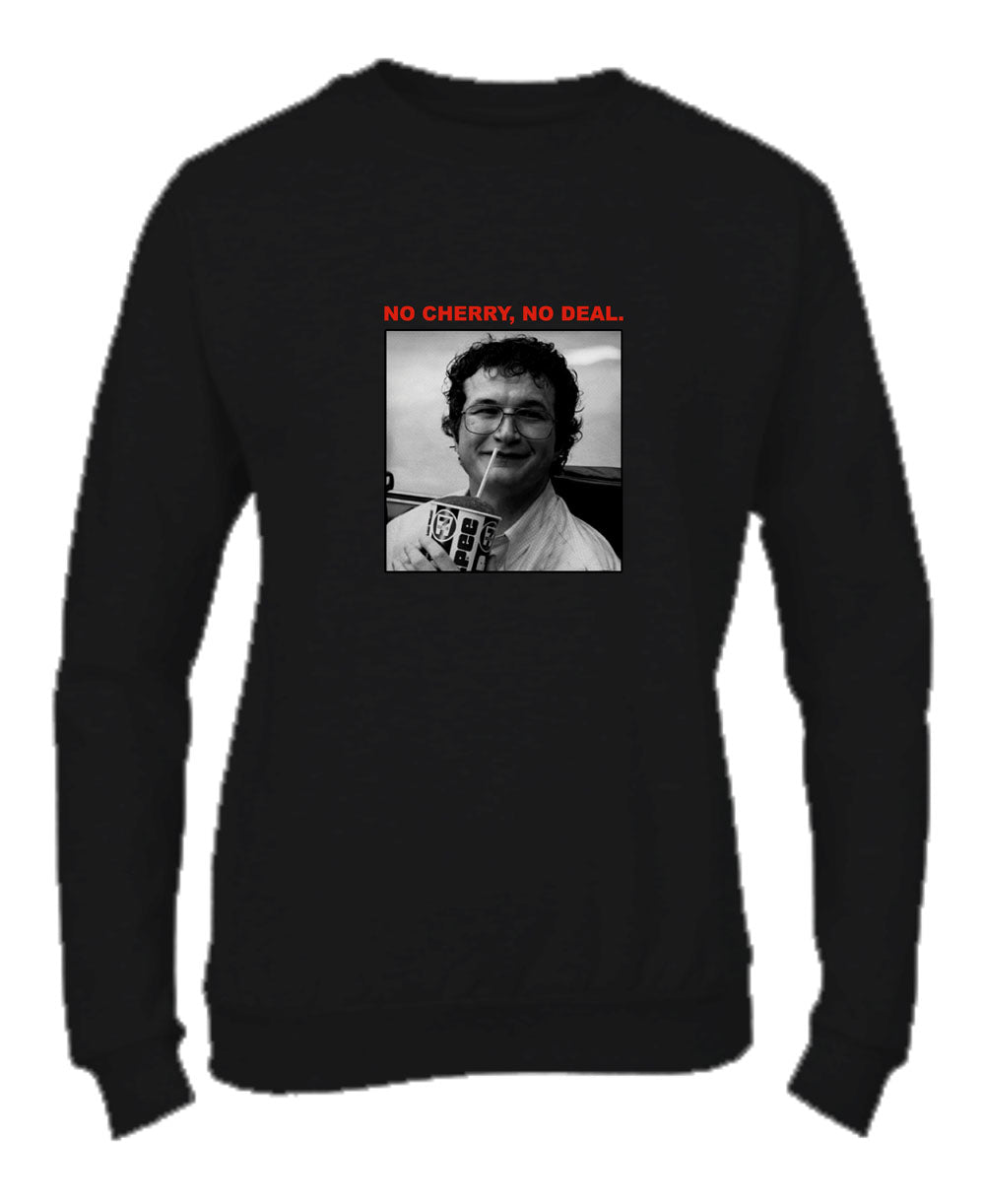 Felpa Girocollo UOMO, DONNA & BAMBIN - NO CHERRY NO DEAL - Super vestibilità Top qualità