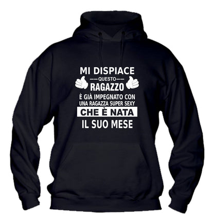 Felpa con cappuccio UOMO & BAMBIN - MI DISPIACE QUESTO RAGAZZO È IMPEGNATO CON UNA RAGAZZA SEXY - Super vestibilità Top qualità