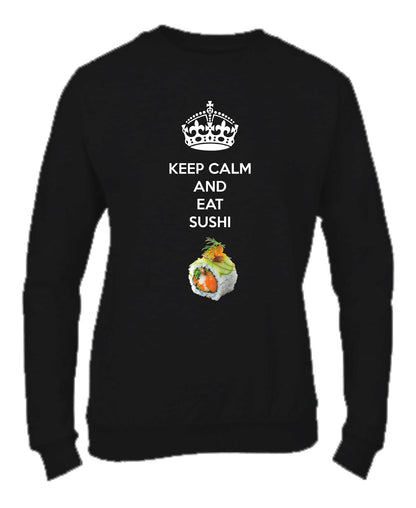 Felpa Girocollo UOMO, DONNA & BAMBIN - KEEP CALM AND EAT SUSHI - Super vestibilità Top qualità