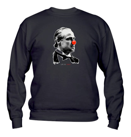 Felpa Girocollo UOMO, DONNA & BAMBIN - LIFE IS A CIRCUS - Super vestibilità Top qualità