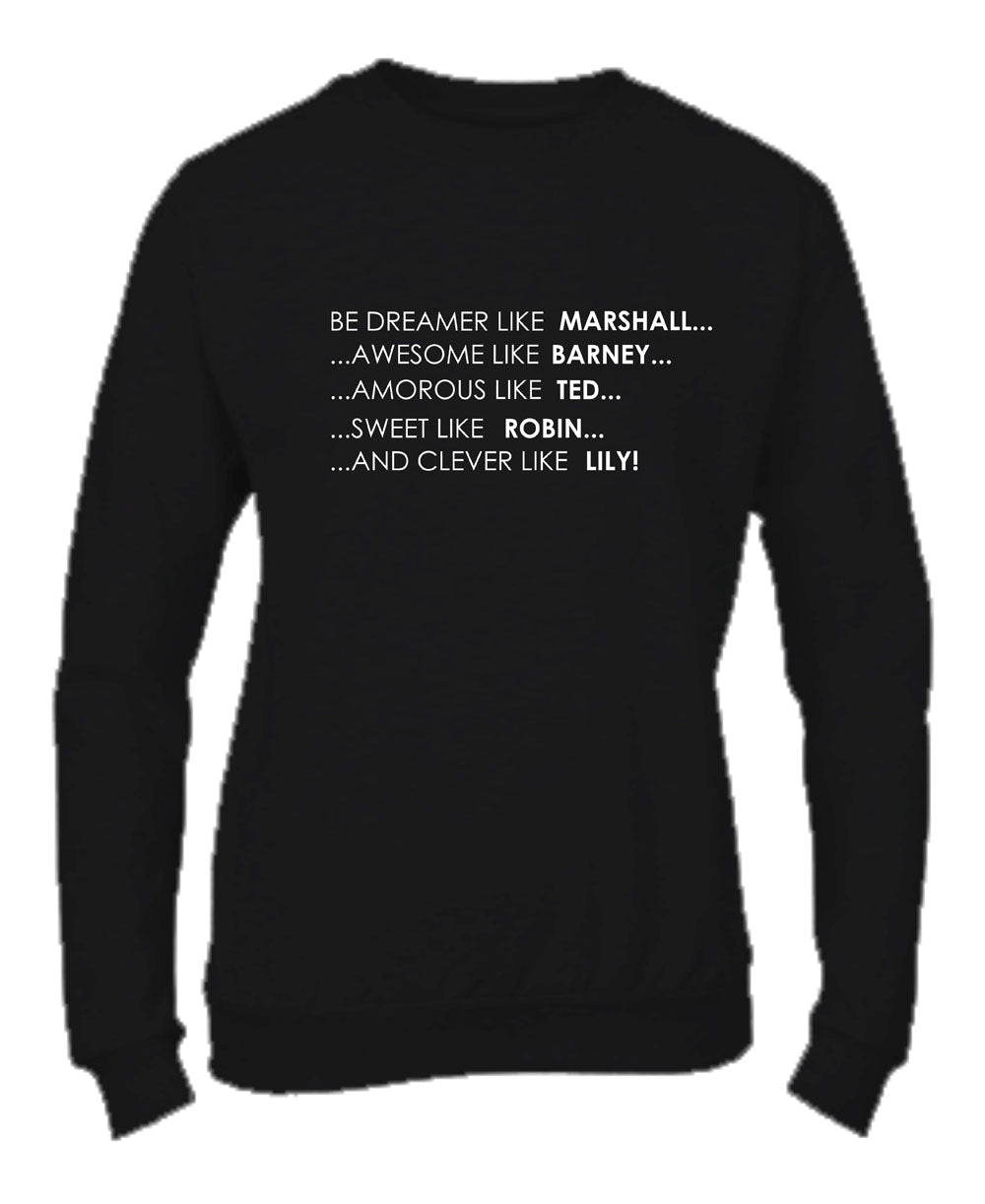 Felpa Girocollo UOMO, DONNA & BAMBIN - HOW I MET YOUR MOTHER - Super vestibilità Top qualità