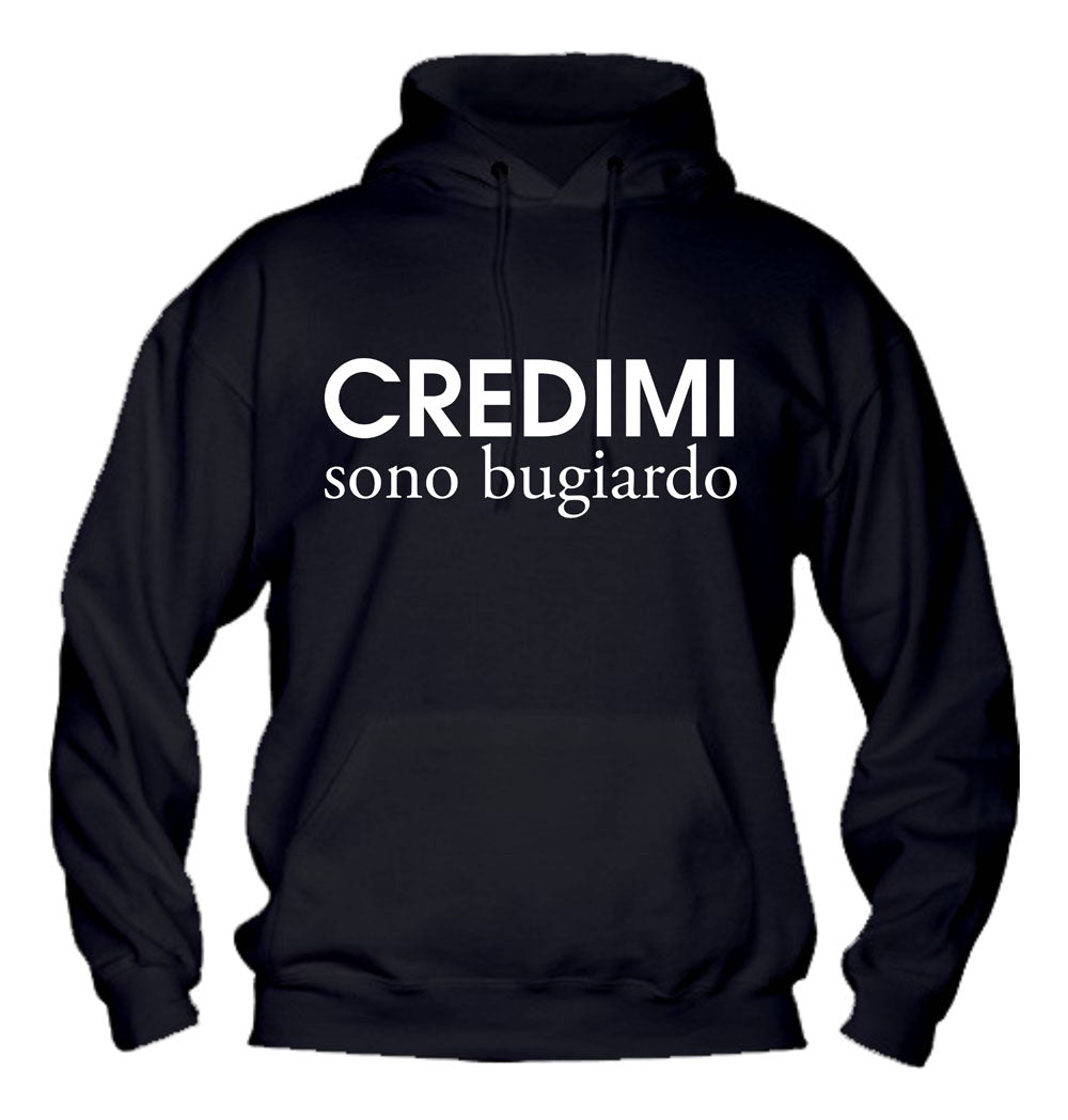 Felpa con cappuccio UOMO, DONNA & BAMBIN - CREDIMI SONO BUGIARD - Super vestibilità Top qualità