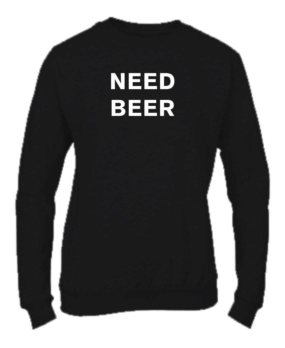 Felpa Girocollo UOMO & BAMBIN - NEED A BEER - Super vestibilità Top qualità