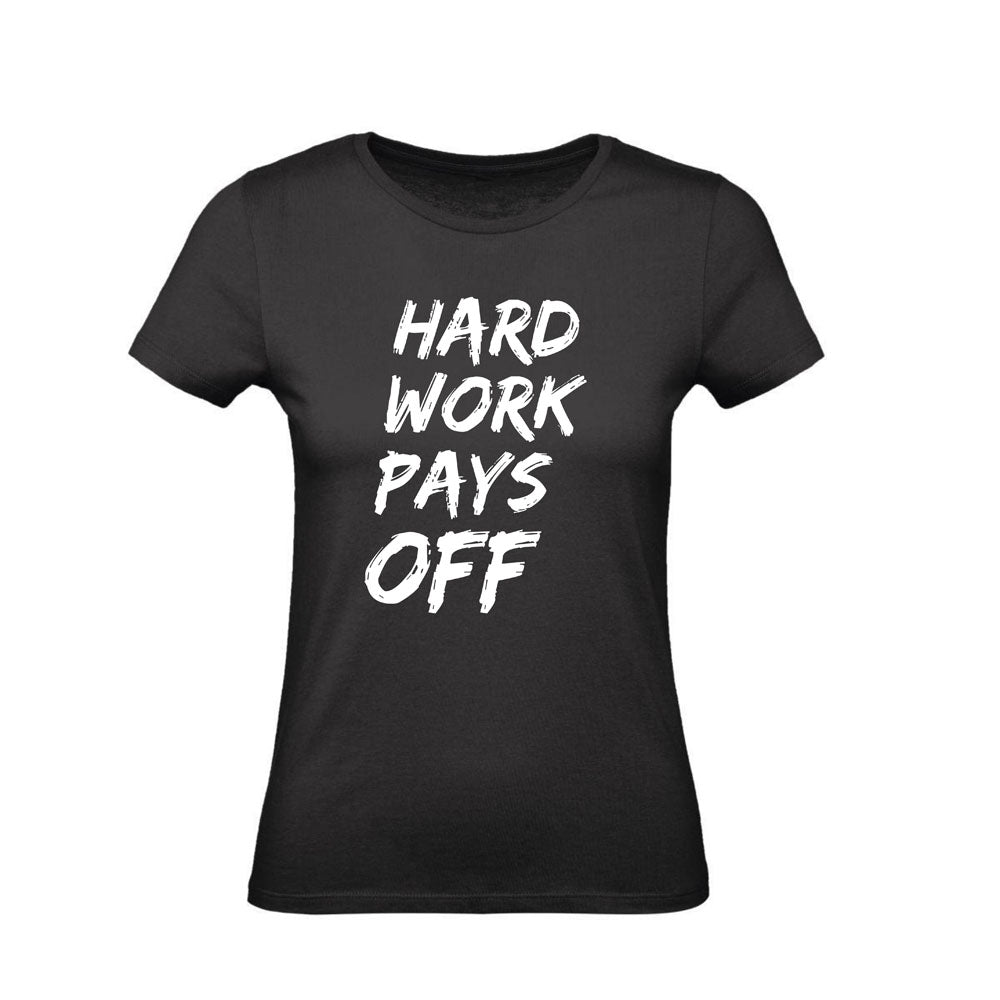 T-Shirt Uomo, Donna & Bambino - HARD WORK PAYS OFF  - Maglietta Maglia Tshirt Super vestibilità Top qualità