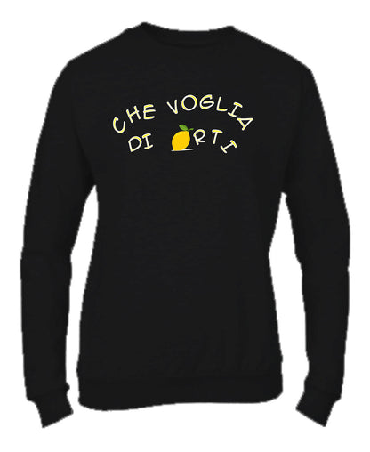 Felpa Girocollo UOMO, DONNA & BAMBIN - CHE VOGLIA DI LIMONARTI - Super vestibilità Top qualità