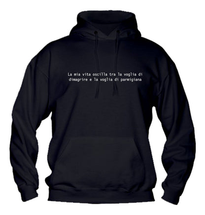 Felpa con cappuccio UOMO, DONNA & BAMBIN - LA MIA VITA OSCILLA - Super vestibilità Top qualità