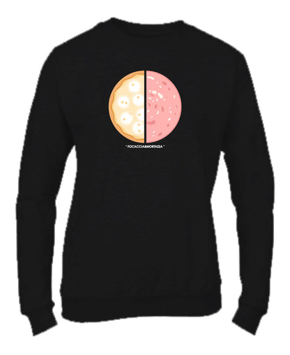 Felpa Girocollo UOMO, DONNA & BAMBIN - FOCACCIA E MORTAZZA - Super vestibilità Top qualità