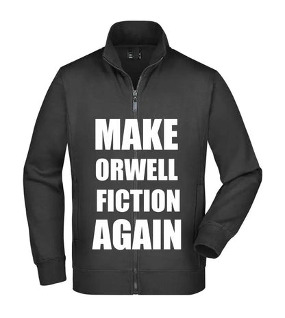 Felpa Unisex Full Zip - MAKE ORWELL FICTION AGAIN - Super vestibilità Top qualità