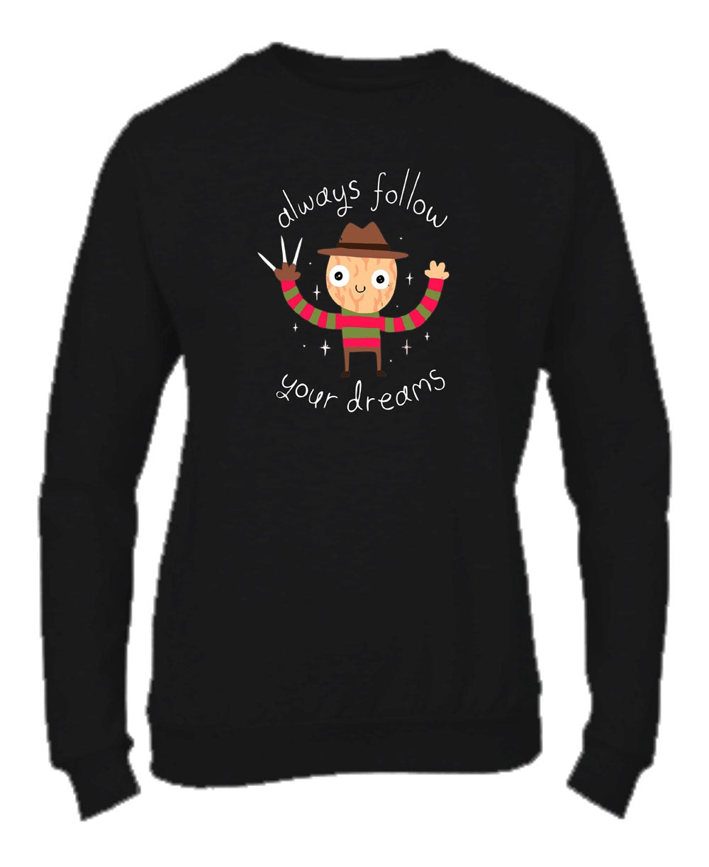 Felpa Girocollo UOMO, DONNA & BAMBIN - ALWAYS FOLLOW YOUR DREAMS - Super vestibilità Top qualità - Social Crazy